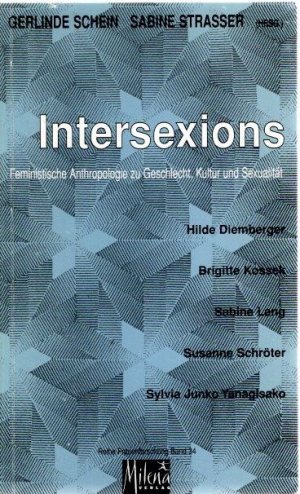 Intersexions : feministische Anthropologie zu Geschlecht, Kultur und Sexualität. Reihe Frauenforschung ; Bd. 34.