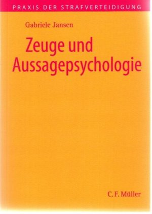 gebrauchtes Buch – Gabriele Jansen – Zeuge und Aussagepsychologie. Praxis der Strafverteidigung ; Bd. 29