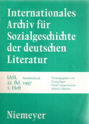 gebrauchtes Buch – Jäger, Georg  – Internationales Archiv für Sozialgeschichte der deutschen Literatur - IASL Sonderdruck. 22.Band 1997 1.Heft.