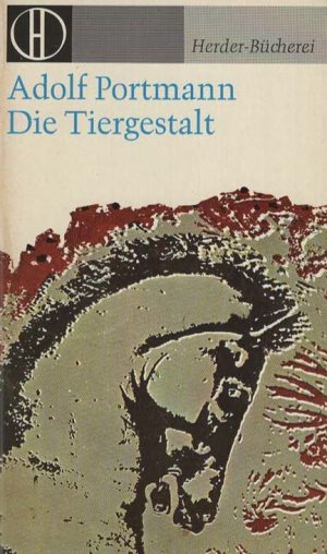 Die Tiergestalt. Studien über die Bedeutung der tierischen Erscheinung.