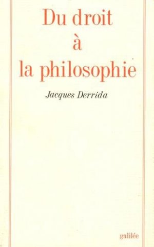 DU DROIT A LA PHILOSOPHIE. persönliche Widmung an Yves Bonnefoy.