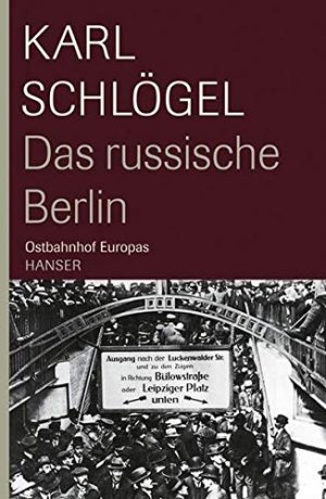 Das Russische Berlin: Ostbahnhof Europas.