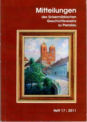 Mitteilungen des Uckermärkischen Geschichtsvereins zu Prenzlau, Heft 17