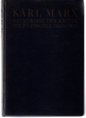 Grundrisse der Kritik der politischen Ökonomie: Anhang: 1850-1859. Marx-Engels-Institut