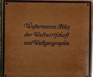 Westermanns Atlas der Weltwirtschaft und Weltgeographie, Teil II von Westermanns Weltatlas