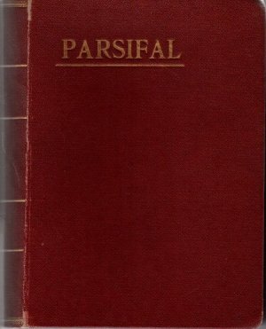 Parsifal, Ein Bühnenweihfestspiel, Orchester-Partitur, english translation by Margaret H. Glyn, Version francaise par Alfred Ernst