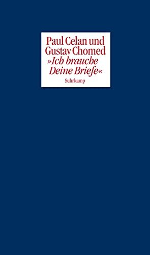 gebrauchtes Buch – Celan, Paul und Gustav Chomed – "... Ich brauche Deine Briefe ...". Hrsg. und kommentiert von Barbara Wiedemann und Jürgen Köchel