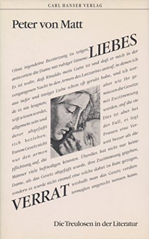 gebrauchtes Buch – Matt, Peter von – Liebesverrat : die Treulosen in der Literatur.