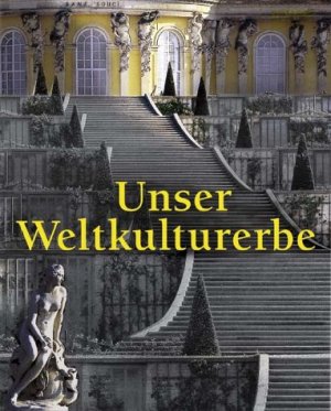 gebrauchtes Buch – Hoffmann, Hans-Christian (Herausgeber) und Detlev Arens – Unser Weltkulturerbe : Kunst in Deutschland unter dem Schutz der Unesco