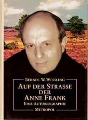 Auf der Strasse der Anne Frank : eine Autobiographie