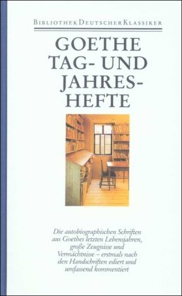 gebrauchtes Buch – Goethe, Johann Wolfgang und Irmtraut Schmid – Sämtliche Werke, Tag- und Jahreshefte, I. Abteilung, sämtliche Werke, Band 17, Bibliothek deutscher Klassiker ;  111