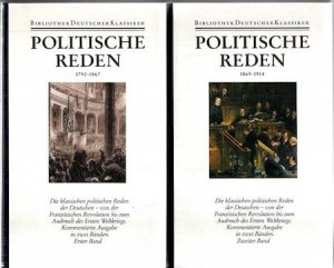 Politische Reden; Band 1: 1792 - 1867; Band 2: 1869-1914, Bibliothek der Geschichte und Politik ; Bd. 24 und 25; Bibliothek deutscher Klassiker ; 58 und 59