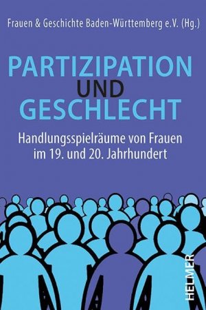 gebrauchtes Buch – Schraut, Sylvia und Gabi Gumbel – Partizipation und Geschlecht : Handlungsspielräume von Frauen im 19. und 20. Jahrhundert. herausgegeben für Frauen & Geschichte Baden-Württemberg e.V. von Gabi Gumbel, Gabriele Pieri, Corinna Schneider und Sylvia Schraut