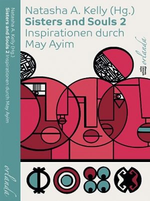 gebrauchtes Buch – Kelly, Natasha A – Sisters and Souls; Teil: 2: Neue Inspirationen durch May Ayim