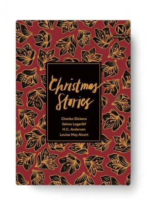 gebrauchtes Buch – Dickens, Charles, Selma Lagerlös and H – Christmas Stories. Charles Dickens, Selma Lagerlös, H.C. Andersen, Louisa May Alcott