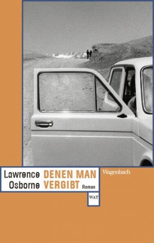 gebrauchtes Buch – Osborne, Lawrence und Reiner Pfleiderer – Denen man vergibt. Lawrence Osborne / Wagenbachs andere Taschenbücher ; 874