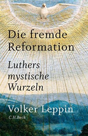 gebrauchtes Buch – Volker Leppin – Die fremde Reformation : Luthers mystische Wurzeln. gebrauchtes Buch – Volker Leppin – Die fremde Reformation : Luthers mystische Wurzeln.