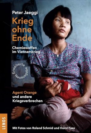 gebrauchtes Buch – Jaeggi, Peter und Roland Schmid – Krieg ohne Ende - Chemiewaffen im Vietnamkrieg : Agent Orange und andere Kriegsverbrechen. Peter Jaeggi ; Fotos von Roland Schmid und Horst Faas