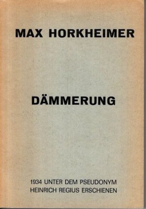 Dämmerung, (1934 unter dem Pseudonym Heinrich Regius erschienen)