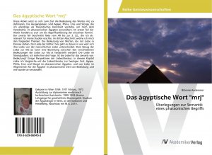 Das ägyptische Wort "mrj" / Überlegungen zur Semantik eines pharaonischen Begriffs