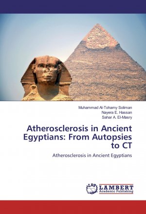 Atherosclerosis in Ancient Egyptians: From Autopsies to CT / Atherosclerosis in Ancient Egyptians