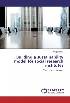 Building a sustainability model for social research institutes / The case of Kosovo