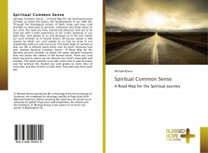 Spiritual Common Sense / A Road Map for the Spiritual Journey / Michael Briese / Taschenbuch / Paperback / 68 S. / Englisch / 2015 / Blessed Hope Publishing / EAN 9783639501629