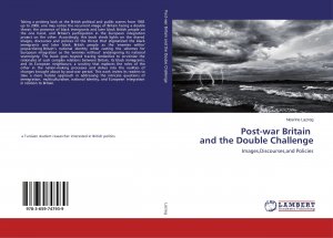 Post-war Britain and the Double Challenge / Images,Discourses,and Policies