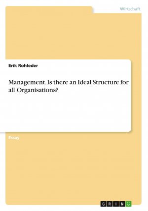 Management. Is there an Ideal Structure for all Organisations?