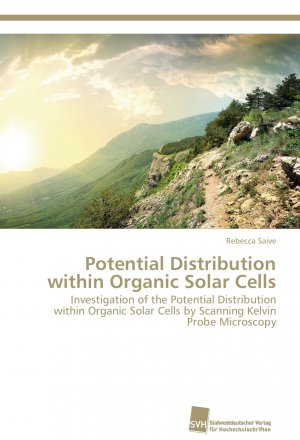 Potential Distribution within Organic Solar Cells / Investigation of the Potential Distribution within Organic Solar Cells by Scanning Kelvin Probe Microscopy