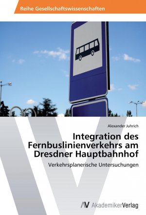 Integration des Fernbuslinienverkehrs am Dresdner Hauptbahnhof / Verkehrsplanerische Untersuchungen