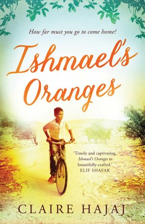 neues Buch – Claire Hajaj – Ishmael's Oranges / Claire Hajaj / Taschenbuch / 320 S. / Englisch / 2015 / Oneworld Publications / EAN 9781780746098