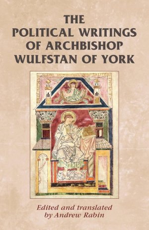 neues Buch – The political writings of Archbishop Wulfstan of York