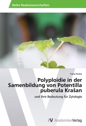 Polyploidie in der Samenbildung von Potentilla puberula Kra¿an / und ihre Bedeutung für Zytologie