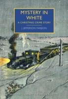 Mystery in White / A Christmas Crime Story / J. Jefferson Farjeon / Taschenbuch / 256 S. / Englisch / 2014 / British Library Publishing / EAN 9780712357708