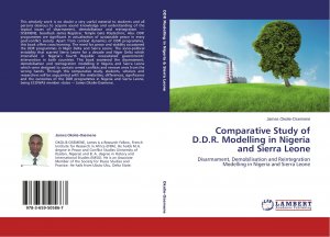 Comparative Study of D.D.R. Modelling in Nigeria and Sierra Leone / Disarmament, Demobilisation and Reintegration Modelling in Nigeria and Sierra Leone