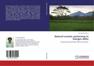 Natural arsenic poisoning in Ganges delta / Geochemistry and health effects of Arsenic