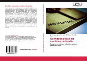 Confidencialidad en medicina de familia / Toma de decisiones ante dilemas de la práctica clínica