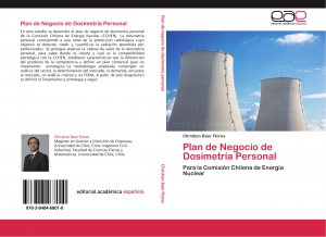 Plan de Negocio de Dosimetría Personal / Para la Comisión Chilena de Energía Nuclear