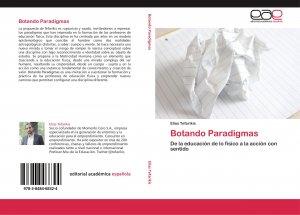 Botando Paradigmas / De la educación de lo físico a la acción con sentido