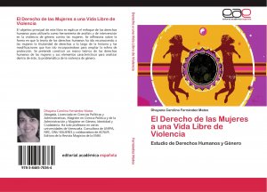 neues Buch – Fernández Matos, Dhayana Carolina – El Derecho de las Mujeres a una Vida Libre de Violencia / Estudio de Derechos Humanos y Género