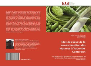 neues Buch – Pakeujou Tchientche – Etat des lieux de la consommation des légumes à Yaoundé, Cameroun / Variation de la consommation des légumes en fonction des facteurs socioéconomiques et socioculturels