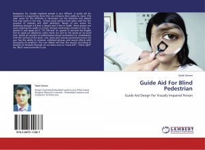 Guide Aid For Blind Pedestrian / Guide Aid Design For Visually Impaired Person