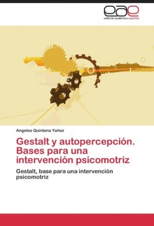 Gestalt y autopercepción. Bases para una intervención psicomotriz / Gestalt, base para una intervención psicomotriz