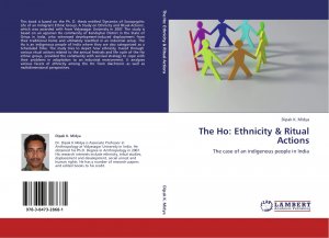 The Ho: Ethnicity & Ritual Actions / The case of an indigenous people in India