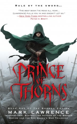 neues Buch – Mark Lawrence – The Broken Empire 1. Prince of Thorns