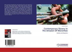 Contemporary Slavery In The Amazon Of Maranhão / Reality and Response