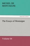 The Essays of Montaigne ¿ Volume 04