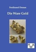 neues Buch – Ferdinand Deman – Die Ware Gold