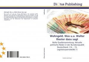 neues Buch – Frederik Linde – Wohngeld. Was u.a. Walter Riester dazu sagt / Reihe Quellensammlung: Aktuelle politische Reden in der Bundesrepublik Deutschland. (14. - 15. Legislaturperiode Bd.1)